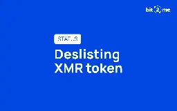 Status update: Delisting XMR