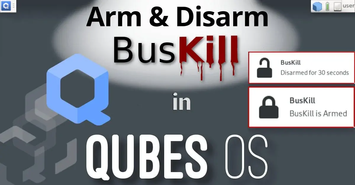 Disarm BusKill in QubesOS - BusKill