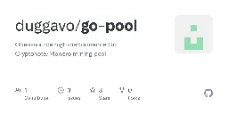 GitHub - duggavo/go-pool: Open-source high-performance Go Cryptonote/Monero mining pool