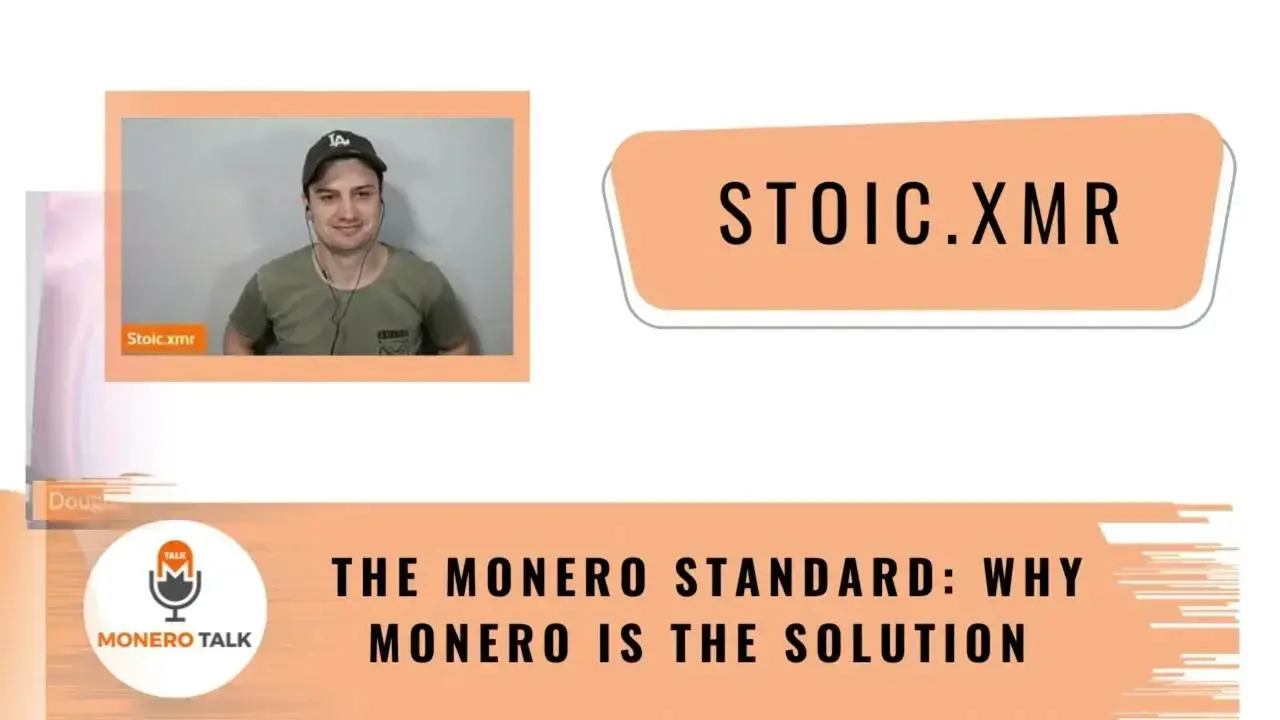 The Monero Standard: Why Monero is the Solution w/ Michael Fitzergald AKA Stoic.XMR EPI #279